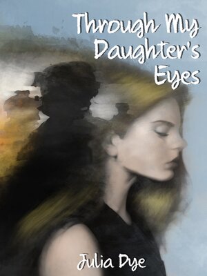 cover image of Through My Daughter's Eyes